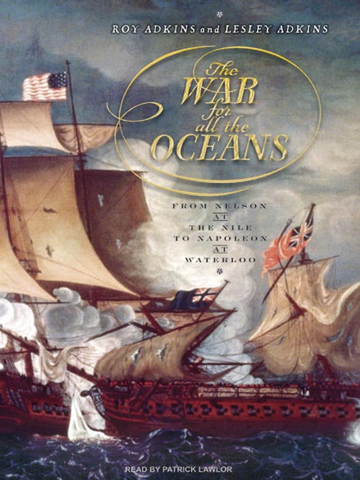 Title details for The War for All the Oceans by Lesley Adkins - Wait list